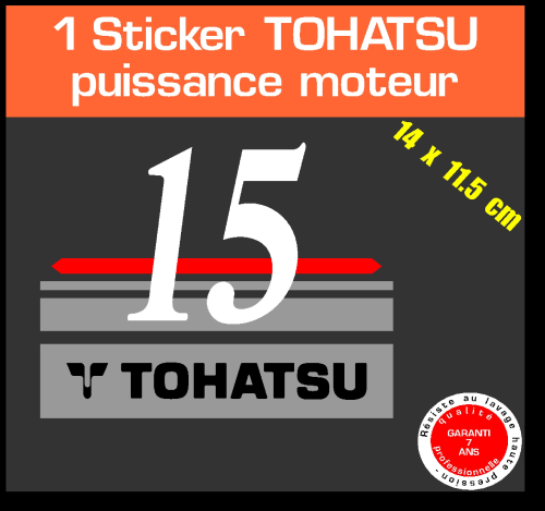 1 sticker TOHATSU 15 cv serie 1 moteur hors bord in bord bateau barque jet ski